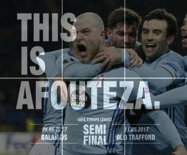 'This is Afouteza', a campaña do Real Club Celta de Vigo para a semifinal co Manchester United.