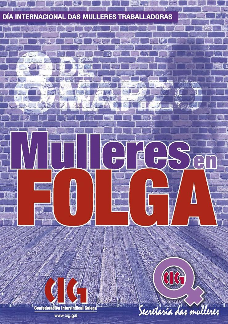 Cartel da CIG de convocatoria de folga o 8M. CIG - Arquivo 
