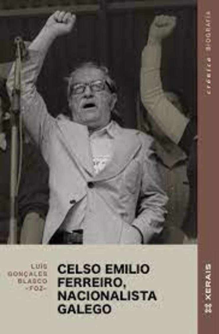 Portada do libro "Celso Emilio Ferreiro, nacionalista galego", editado por Xerais