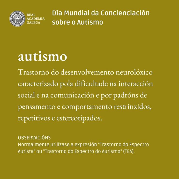 Nova definición de 'autismo' no dicionario da Real Academia Galega.. REAL ACADEMIA GALEGA 